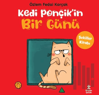 Kedi Ponçik'in Bir Günü - Şekiller Kitabı | Kitap Ambarı