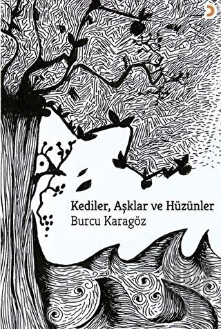 Kediler, Aşklar ve Hüzünler | Kitap Ambarı