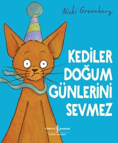 Kediler Doğum Günlerini Sevmez | Kitap Ambarı