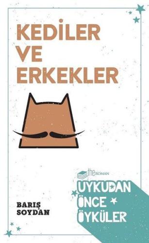 Kediler ve Erkekler - Uykudan Önce Öyküler | Kitap Ambarı