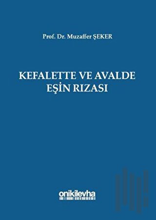 Kefalette ve Avalde Eşin Rızası (Ciltli) | Kitap Ambarı