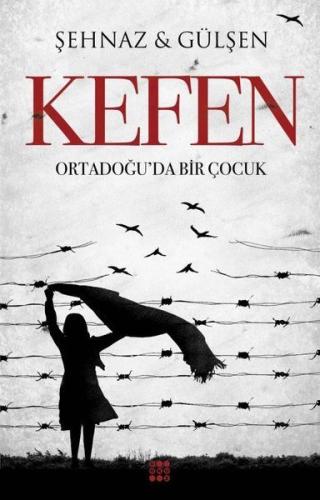 Kefen - Ortadoğu'da Bir Çocuk | Kitap Ambarı