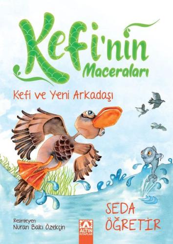 Kefi ve Yeni Arkadaşı - Kefi'nin Maceraları | Kitap Ambarı