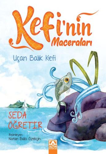 Uçan Balık Kefi - Kefi'nin Maceraları | Kitap Ambarı