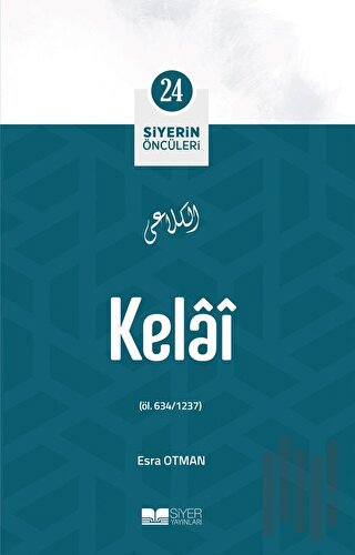 Kelai - Siyerin Öncüleri (24) | Kitap Ambarı