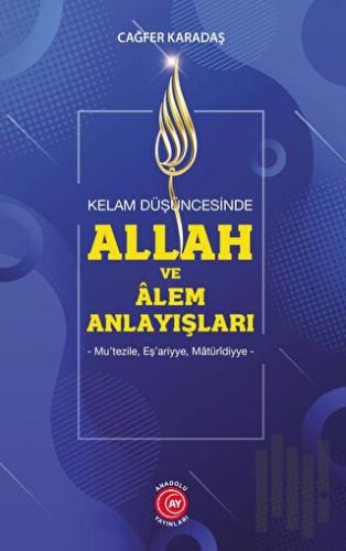 Kelam Düşüncesinde Allah ve Alem Anlayışları | Kitap Ambarı