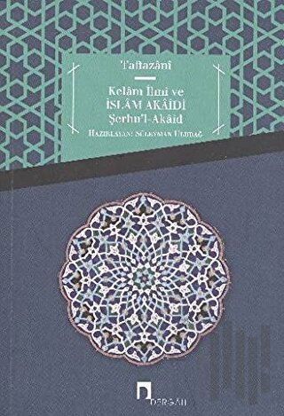 Kelam İlmi ve İslam Akaidi Şerhu’l-Akaid | Kitap Ambarı