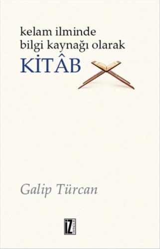 Kelam İlminde Bilgi Kaynağı Olarak Kitab | Kitap Ambarı