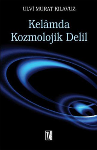 Kelamda Kozmolojik Delil | Kitap Ambarı