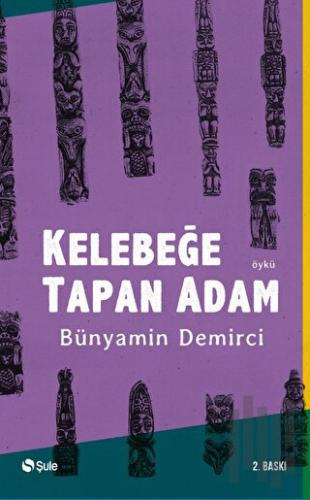 Kelebeğe Tapan Adam | Kitap Ambarı