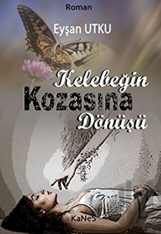 Kelebeğin Kozasına Dönüşü | Kitap Ambarı