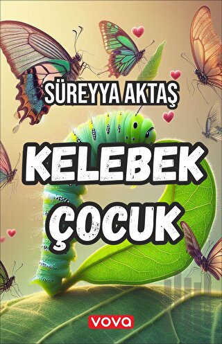 Kelebek Çocuk | Kitap Ambarı