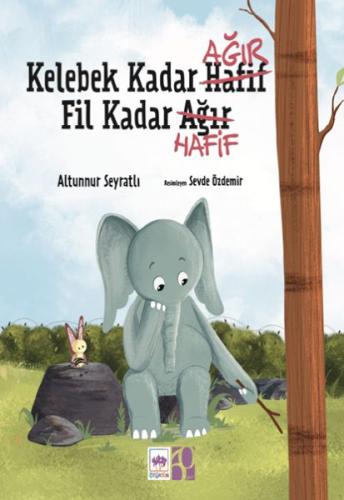 Kelebek Kadar Ağır Fil Kadar Hafif | Kitap Ambarı