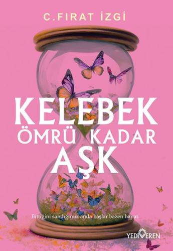 Kelebek Ömrü Kadar Aşk | Kitap Ambarı