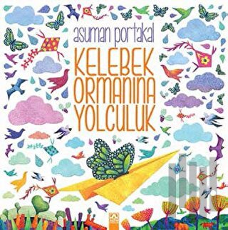 Kelebek Ormanına Yolculuk | Kitap Ambarı