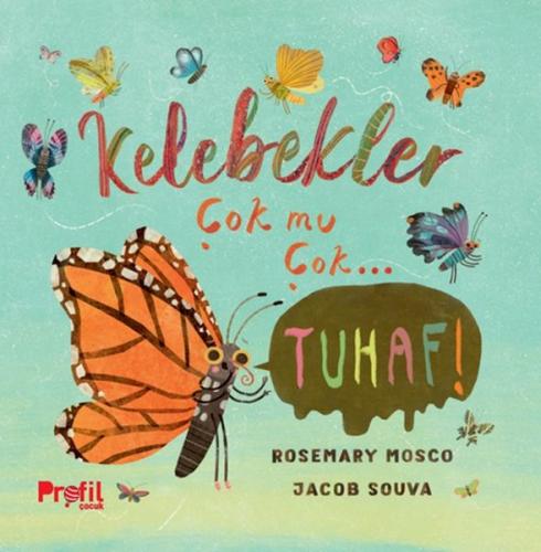 Kelebekler Çok mu Çok… Tuhaf! | Kitap Ambarı