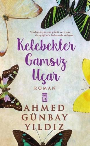 Kelebekler Gamsız Uçar | Kitap Ambarı