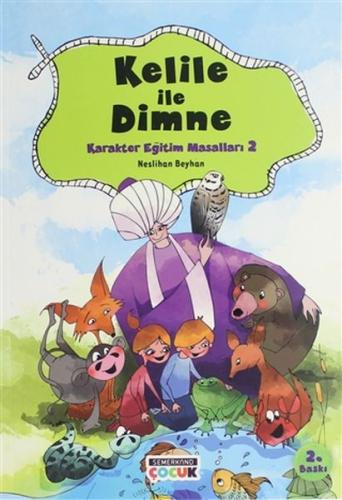 Kelile ile Dimne - Karakter Eğitim Masalları 2 | Kitap Ambarı