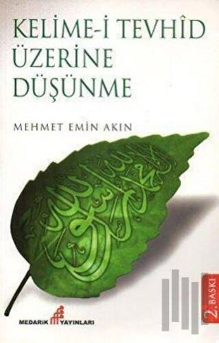 Kelime-i Tevhid Üzerine Düşünme | Kitap Ambarı