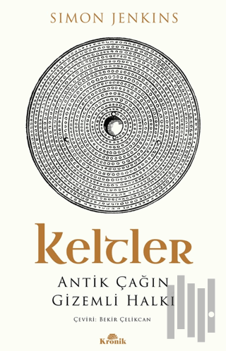 Keltler Antik Çağın Gizemli Halkı | Kitap Ambarı