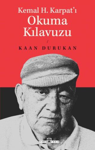 Kemal H. Karpat'ı Okuma Kılavuzu | Kitap Ambarı