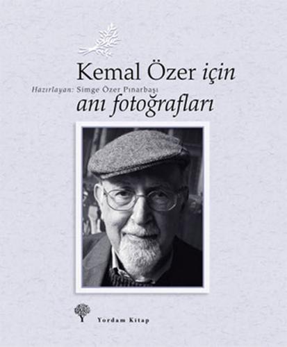 Kemal Özer İçin Anı Fotoğrafları | Kitap Ambarı