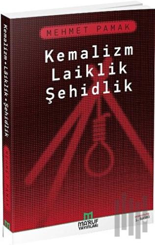 Kemalizm Laiklik Şehidlik | Kitap Ambarı