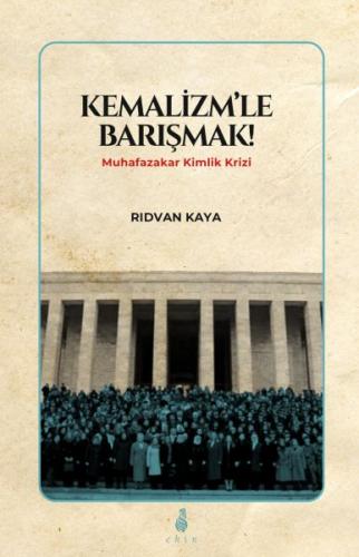 Kemalizm'le Barışmak! | Kitap Ambarı