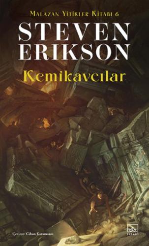 Kemikavcılar - Malazan Yitikler Kitabı 6 | Kitap Ambarı