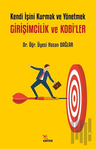 Kendi İşini Kurmak ve Yönetmek - Girişimcilik ve Kobi’ler | Kitap Amba