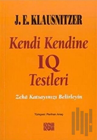 Kendi Kendine IQ Testleri Zeka Katsayınızı Belirleyin | Kitap Ambarı