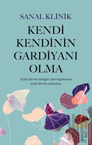 Kendi Kendinin Gardiyanı Olma | Kitap Ambarı