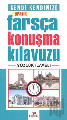 Kendi Kendinize Pratik Farsça Konuşma Kılavuzu | Kitap Ambarı