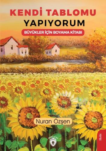 Kendi Tablomu Yapıyorum Büyükler İçin Boyama Kitabı | Kitap Ambarı