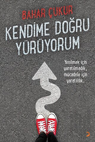 Kendime Doğru Yürüyorum | Kitap Ambarı