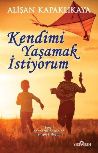 Kendimi Yaşamak İstiyorum | Kitap Ambarı