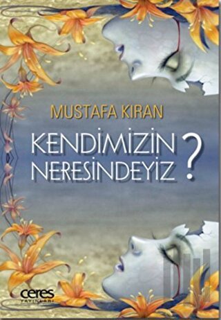 Kendimizin Neresindeyiz? (Ciltli) | Kitap Ambarı