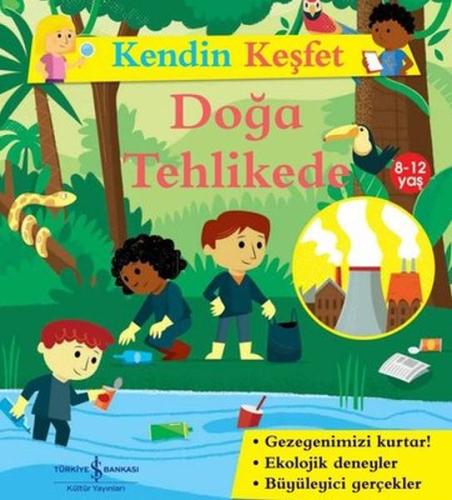 Kendin Keşfet - Doğa Tehlikede | Kitap Ambarı