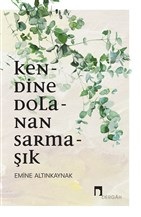 Kendine Dolanan Sarmaşık | Kitap Ambarı