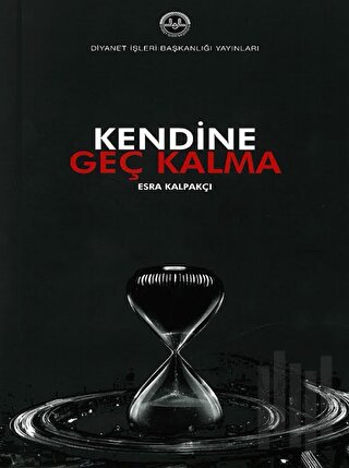 Kendine Geç Kalma | Kitap Ambarı