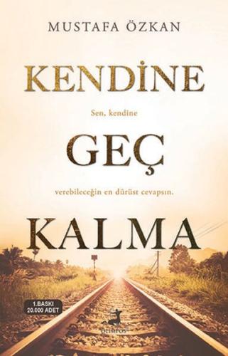 Kendine Geç Kalma | Kitap Ambarı