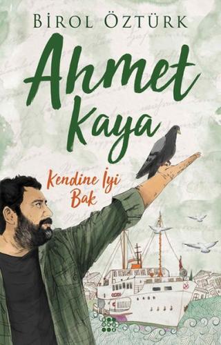 Ahmet Kaya - Kendine İyi Bak | Kitap Ambarı