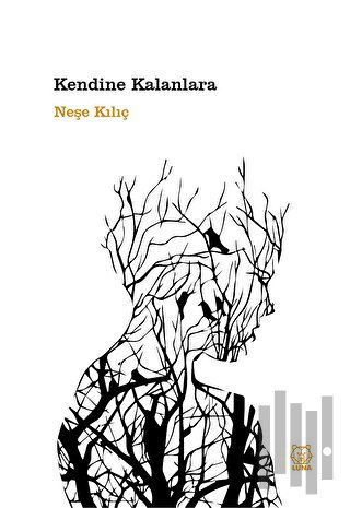 Kendine Kalanlara | Kitap Ambarı