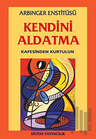 Kendini Aldatma | Kitap Ambarı