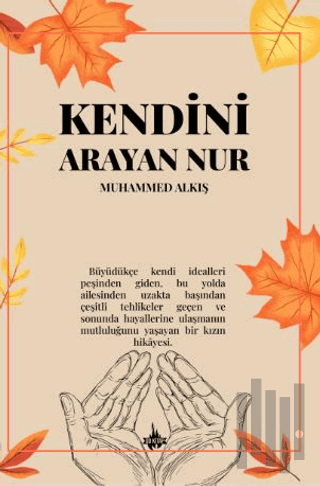 Kendini Arayan Nur | Kitap Ambarı