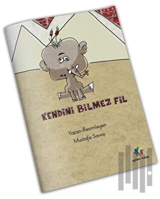 Kendini Bilmez Fil | Kitap Ambarı