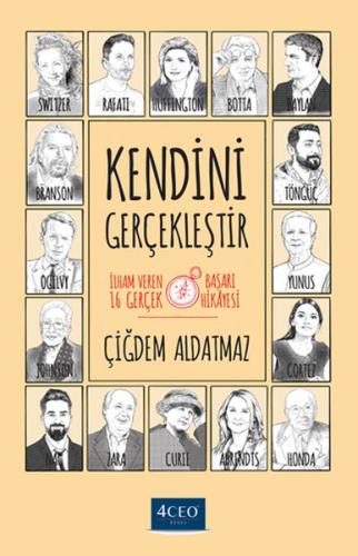 Kendini Gerçekleştir - İlham Veren 16 Gerçek Başarı Hikayesi | Kitap A