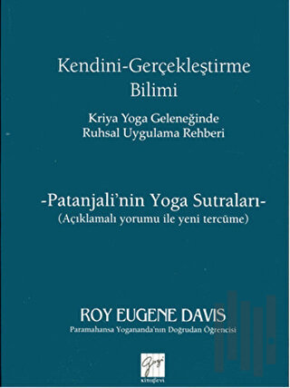 Kendini Gerçekleştirme Bilimi - Kriya Yoga Geleneğinde Ruhsal Uygulama