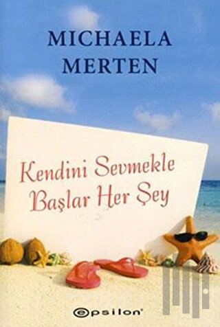 Kendini Sevmekle Başlar Her Şey | Kitap Ambarı