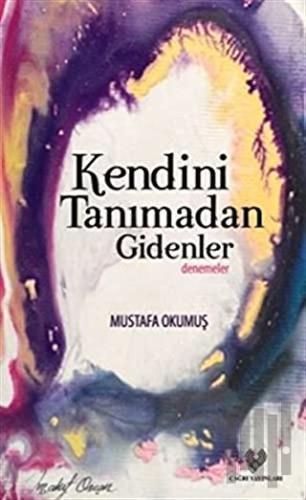 Kendini Tanımadan Gidenler | Kitap Ambarı